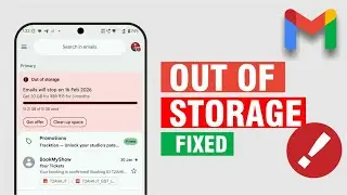 How to Fix OUT OF STORAGE Problem in Gmail 2026