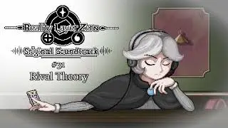 [Beta Mix] #31 - Rival Theory | Reality Layer Zero OST