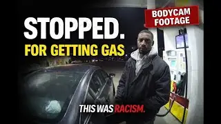 Stopped for Getting Gas | Shocking Police Bodycam Footage Exposes Racism