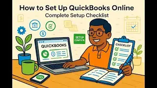 HOW TO SET UP QUICKBOOKS ONLINE &mdash; COMPLETE BEGINNER CHECKLIST