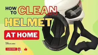 How to clean the Helmet / Deep clean Helmet (At Home)