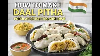 How to make Chhattisgarhi Daal Pitha | Chhattisgarhi Cuisine | Easy Snack Recipe