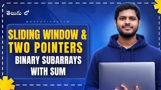 Binary Subarrays With Sum 💡 | Sliding Window Explained in Telugu | DSA L39 🔥