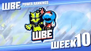 WBE Week 10 Power Rankings w/ OGalbina & Shuckleking