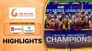 Highlights | Seylan vs David Pieris | Women's 'A' Division | Final | 33rd MSBA League 2025