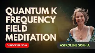 Quantum K Frequency Field Meditation - Mathematics of Light &bull; The Sound of Coherence