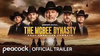 The McBee Dynasty: Real American Cowboys | Official Trailer | Peacock Original