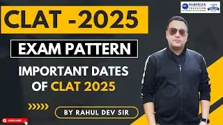CLAT -2025 Exam Pattern Important Dates of CLAT2025