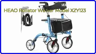 REVIEW (2025): HEAO Rollator Walker Model XZY123. ESSENTIAL details.