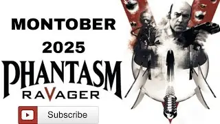 MONTOBER 2025 PHANTASM V RAVAGER