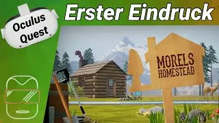 Oculus Quest 2 [deutsch] Morels: Homestead VR | Meta Quest 2 Games deutsch | VR Spiele deutsch 2021