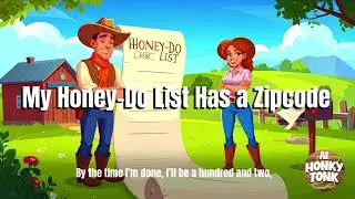 My Honey Do List Has a Zip Code FUNNY COUNTRY SONG