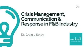 Crisis Management, Communication & Response in F&B Industry