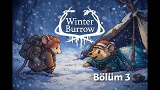 YOSUN KİRPİ Mİ AYI MI? | WINTER BURROW B&Ouml;L&Uuml;M 3