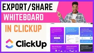 How To Share Or Export Whiteboard In ClickUp