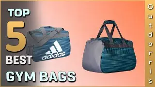 Top 5 Best GYM Bags Review in 2025