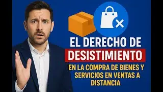 El derecho de desistimiento en la compra de bienes y servicios en ventas a distancia