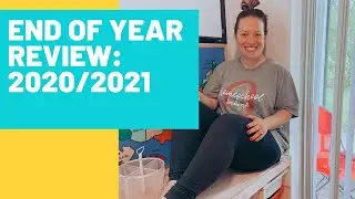 END OF YEAR HOMESCHOOL REVIEW | 2020-2021