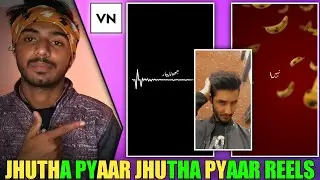 Jhutha pyaar jhutha pyaar kita hai tu reels editing | Jhuta pyar jhuta pyar trending reels editing