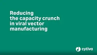 Viral vector production series: Managing capacity crunch