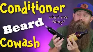 What is Beard Conditioner and/or Cowash!? What's the Purpose?