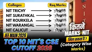 Category Wise Marks Required for NITs – JEE Main 2026 CSE Cutoff for Top NITs Revealed