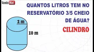 QUANTOS LITROS DE ÁGUA TEM NO RESERVATÓRIO 3/5 CHEIO / CILINDRO #encceja #enem #cilindro #volume