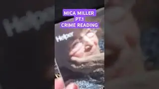 Mica Miller PT.1 - Crime Reading What happened? #micamiller #truecrimecommunity #divinevisions