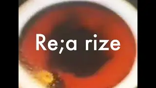「Re;a rize」 2nd Teaser
