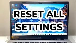 How To Reset All Settings On Windows 11 