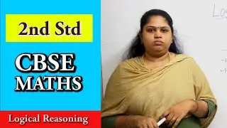 2nd Std CBSE Maths Syllabus - Logical Reasoning 6 | Cbse NCERT 2nd std Maths | 2nd Maths CBSE -31