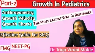 Anthropometry, Growth Charts & Velocity in Pediatrics- Methods & Crack NEETPG MCQ For MBBS,MD,Nurses