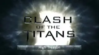 Clash Of The Titans: High Treason
