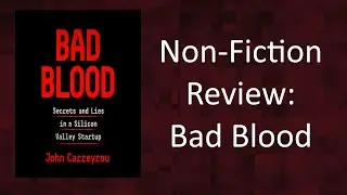 Non-Fiction Review: Bad Blood - John Carreyrou