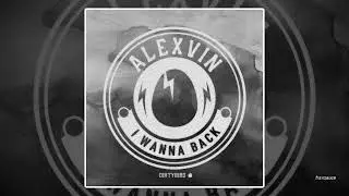 AlexVin - I Wanna Back