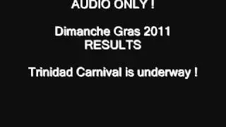 AUDIO RESULTS of Dimanche Gras, Calypso Monarch: Trinidad Carnival 2011 on ArlannaTV