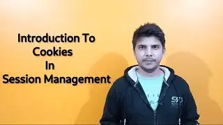 Introduction to cookies in Sessions management in HTTP | How cookies work | Why we need http cookies