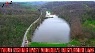 Trout Fishing West Virginia's Castleman Lake