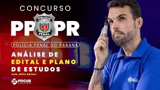 Concurso Polícia Penal do Paraná (Análise de Edital + Plano de Estudos)