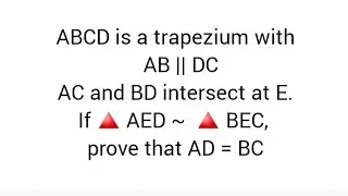 ABCD is a trapezium with  AB || DCAC and BD intersect at E.If 🔺️ AED ~  🔺️ BEC, prove that AD = BC