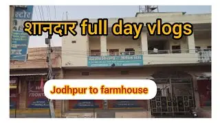 Jodhpur full day Vlogs,। #dailyvlog #viral  #tranding #jagsa #jodhpur  