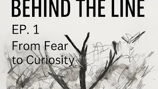 Behind the Line. Ep. 1: From Fear to Curiosity | Intuitive Drawing with Graphite & Acrylic and more.