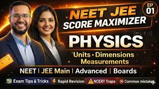 NEET-JEE Score Maximizer | Units, Dimensions & Errors | Exam Traps, Tips & Tricks (Physics Ep 01)