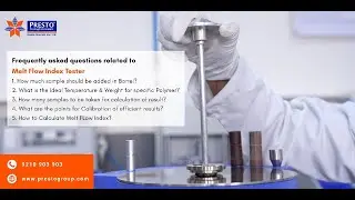 Frequently Asked Questions &ndash; Melt Flow Index Tester | Presto FAQ Series