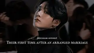 Their first time after an arranged marriage - oneshot 