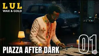 01. LUL  - Piazza After Dark | Relaxing Ethio-Jazz Instrumental (Piazza Vibes) 🌃