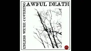 Awful Death - Unless  Were Covering  1989 | Full | Old School EBM
