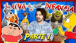 Las COSAS de mi INFANCIA (Parte 1)