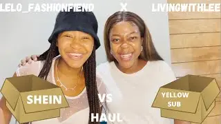 MY 1st COLLAB | SHEIN vs YELLOW SUB HAUL | WHO WINS ? | featuring LIVINGWITHLEE