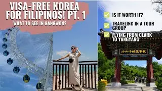 Korea Day 1 - Visa Free Travel for Filipinos to Gangwon (Yangyang) | Almost Diplomatic